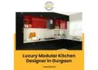Experience Elegance: Luxury Modular Kitchen Designer in Gurgaon