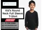 Are You Searching Kid's Round Neck Full Sleeve T-Shirt in Vadodara?