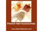 Refine Your Everyday Looks with French Hair Accessories