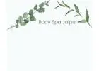 Spa in Jaipur with body massage