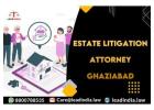 estate litigation attorney Ghaziabad