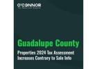 Guadalupe County Properties 2024 Tax Assessment Increases: A Contradictory Trend