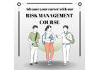 Advance Your Career with Our Risk Management Course!