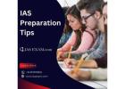 Effective IAS Preparation Tips for Aspiring Candidates