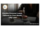 Secure Personal Loans with Big Loan – Apply Now