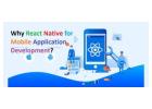 Why React Native for Mobile Application Development?