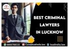 Best Criminal Lawyers In Lucknow