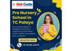 Pre Nursery School in TC Palaya