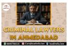 criminal lawyers in ahmedabad