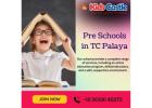 Pre Schools in TC Palaya