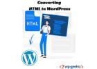 The Ultimate Step-by-Step Guide to Converting HTML to WordPress