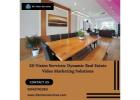 3D Vision Services: Dynamic Real Estate Video Marketing Solutions