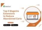 Top 5 Magento Extensions to Reduce Abandoned Carts