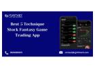 Best 5 Technique Stock Fantasy Game Trading App