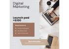 Digital marketing $100 Launch pad program 