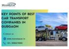 Key Points of Best Car Transport Companies in Gurgaon