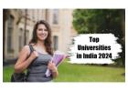 Top Universities In India 2024 Campus Life