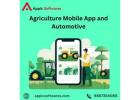 Agriculture Mobile App and Automotive | Appic Softwares