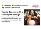 How to Connect with a clairvoyant bendigo