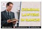 Criminal Lawyers In Ranchi