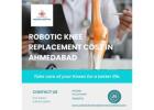 Robotic knee replacement cost in Ahmedabad