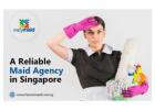 Hire a Reliable Maid Agency in Singapore