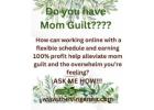 Moms need more time with your love ones? want to work from home?