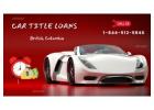 Get Car Title Loans British Columbia