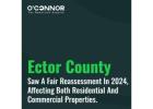 2024 Property Reassessments: How Ector County’s Fair Valuation Impacts You