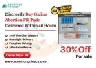 Discreetly Buy Online Abortion Pill Pack: Delivered Within 48 Hours