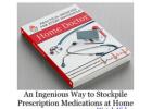 Home Doctor –How to Stockpile Antibiotics Without a Prescription