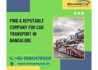 Find A Reputable Company For Car Transport in Bangalore