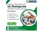 Get the Best LIC Housing Loan Deals in Delhi NCR – Apply Now!