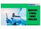 Adopt These Endoscope Storage Cabinet Guidelines for Improved Safety