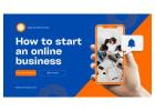 Discover How To Start An Online Business With A Proven Blueprint!