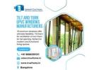 Tilt and Turn Window Manufacturers in Bangalore