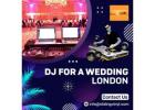 Experienced Wedding DJ Services in London