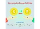 Foreign Currency Exchange Services in Noida