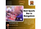 Best Sports Bar in Bangalore