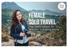 Best Solo Tours for Women Travelers- The Delhi Way Travel