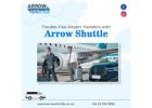 Trouble-free Airport Transfers with Arrow Shuttle