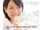 How Much Weight Can You Lose with Brown Bread? - Ask Health Coach JP