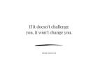 Online Business: If it doesn’t challenge you, it won’t change you