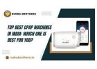 Top Best CPAP Machines in India: Which One is Best for You?