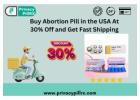 Buy Abortion Pill in the USA At 30% Off and Get Fast Shipping