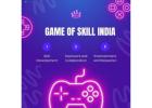 The Evolution of Skill Games in India: A Comprehensive Guide