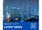 Smart City Latest News: Innovations Shaping the Future