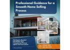 Professional Guidance for a Smooth Home Selling Process