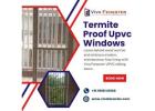 Termite Proof UPVC Windows in Bangalore | Viva Fenester