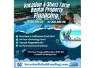 VACATION PROPERTY 30 YEAR FINANCING - Cash Out & Purchase To $2Million